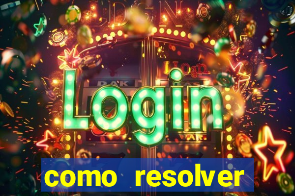 como resolver reclamado apenas por dispositivo registrado